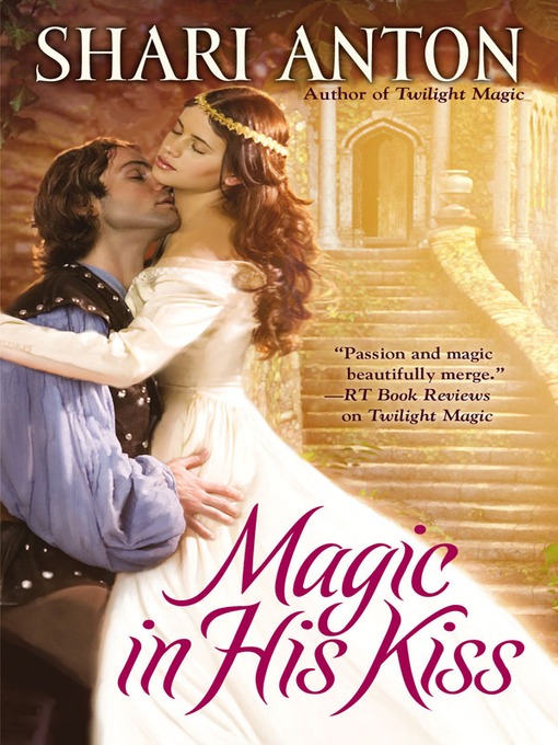 Title details for Magic in His Kiss by Shari Anton - Available
